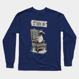 I'm A Sitting Duck Long Sleeve T-Shirt